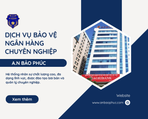 Dịch Vụ Bảo Vệ Ngân Hàng Chuyên Nghiệp